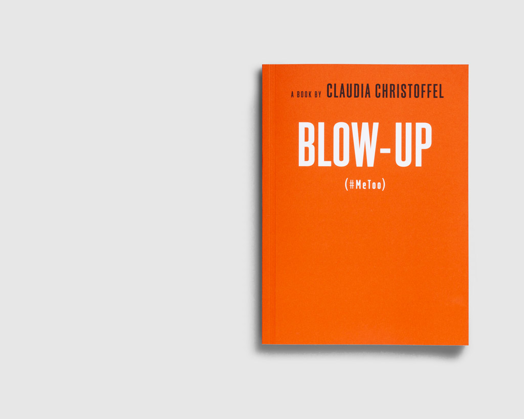 BLOW-UP (#MeToo) — Claudia Christoffel
